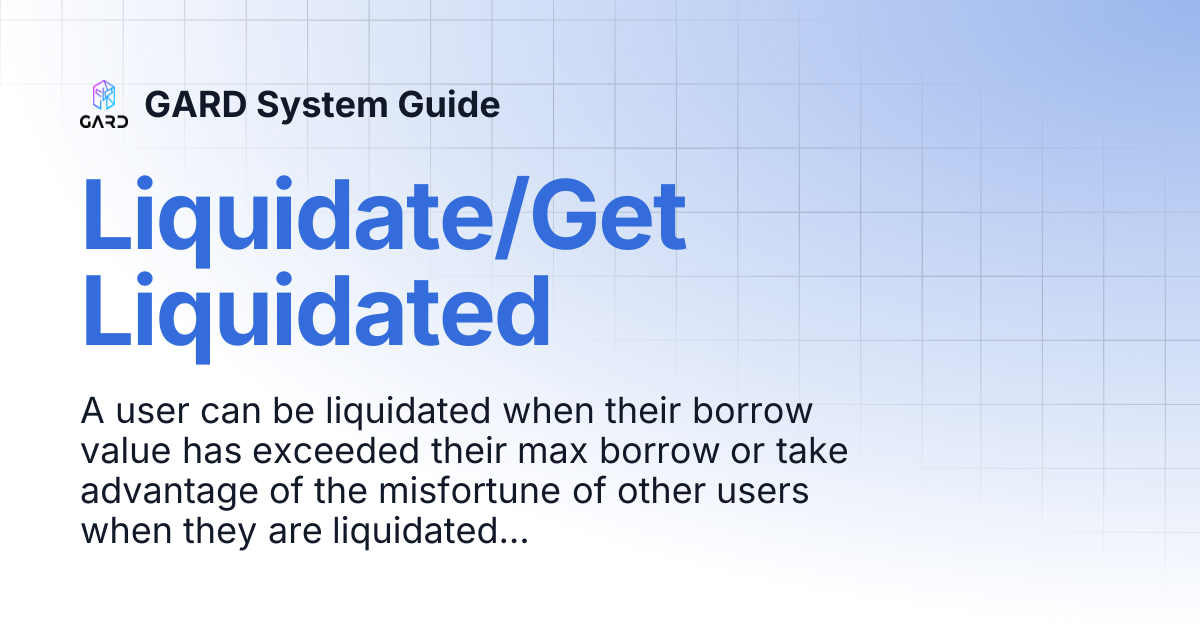 Liquidate/Get Liquidated | GARD System Guide